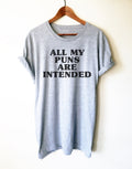 All My Puns Are Intended Shirt/Tank Top/Hoodie - Pun Shirt, Funny Pun Shirt, Joke Shirt, Pun Tees, English Teacher Shirt, Grammar Shirt