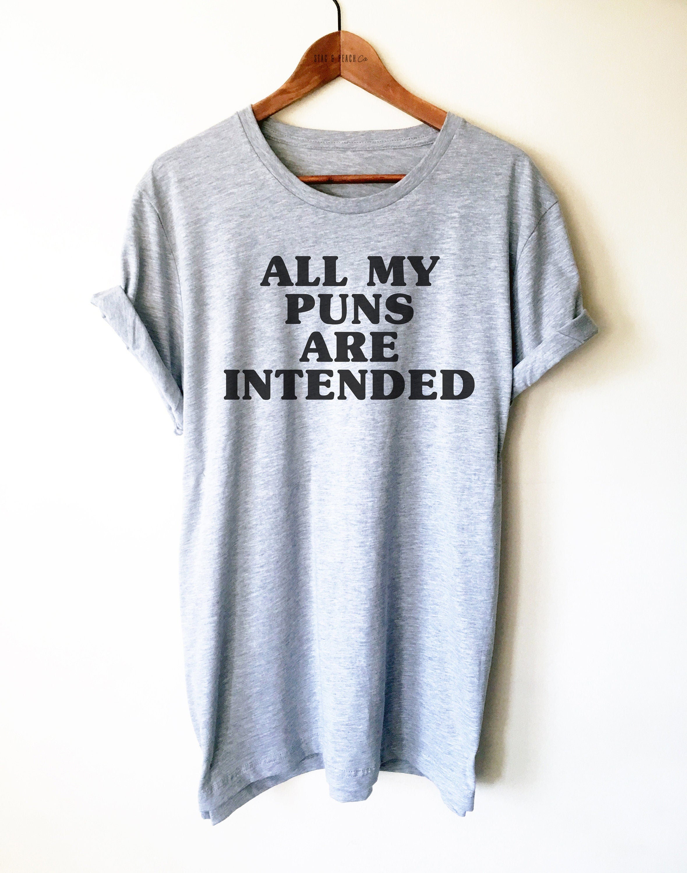 All My Puns Are Intended Shirt/Tank Top/Hoodie - Pun Shirt, Funny Pun Shirt, Joke Shirt, Pun Tees, English Teacher Shirt, Grammar Shirt