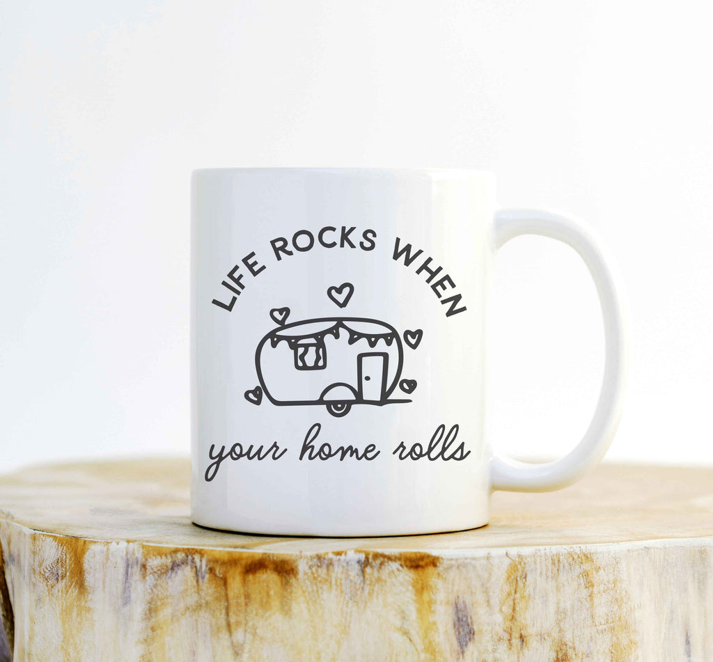 Life Rocks When Your House Rolls Mug – RV Camper Gift