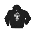 I Run Because I Really Like Food Hooded Sweatshirt