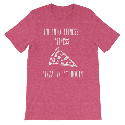I'm Into Fitness...Fitness Pizza In My Mouth Unisex Shirt - Foodie Gifts, Pizza Shirts, Pizza Shirt, Pizza Lover TShirt, Workout Clothing