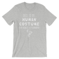 This Is My Human Costume I'm Really A Flamingo Unisex Shirt