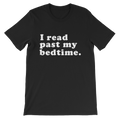 I Read Past My Bedtime Unisex Shirt