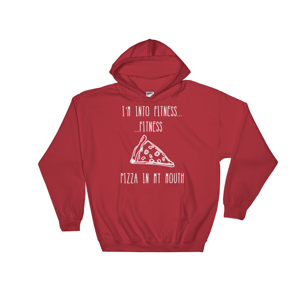 I'm Into Fitness...Fitness Pizza In My Mouth Hoodie - Foodie Gifts, Pizza Shirts, Pizza Shirt, Pizza Lover TShirt, Workout Clothing