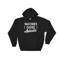 Vaccines Cause Adults Hooded Sweatshirt
