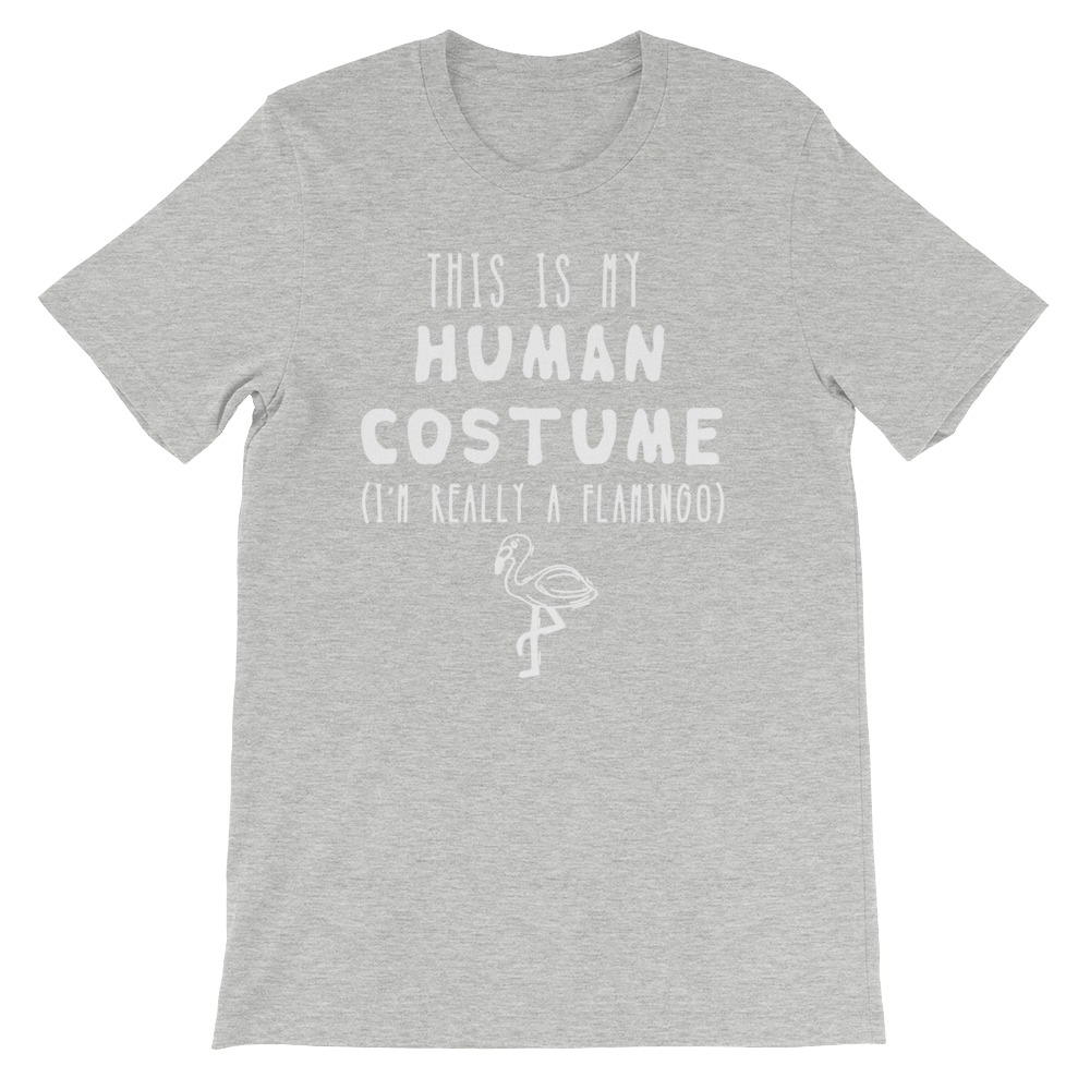 This Is My Human Costume I'm Really A Flamingo Unisex Shirt - Stag & Peach Co