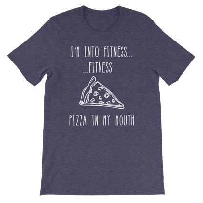 I'm Into Fitness...Fitness Pizza In My Mouth Unisex Shirt - Foodie Gifts, Pizza Shirts, Pizza Shirt, Pizza Lover TShirt, Workout Clothing