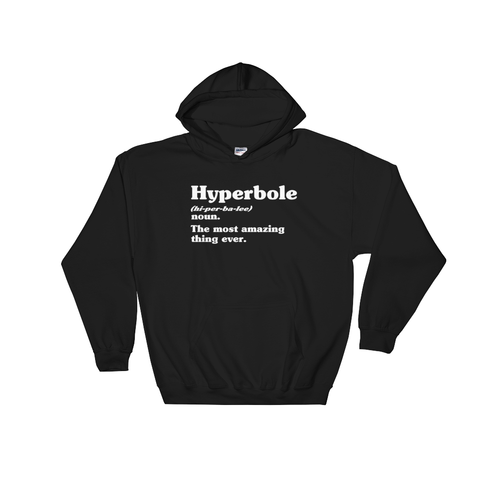 Hyperbole Dictionary Definition Hoodie - Book Lover T Shirts, Book Lover Gift, English Teacher Shirt, Grammar, Vocabulary, Literary Gift