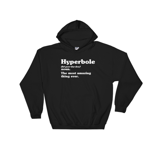 Hyperbole Dictionary Definition Hoodie - Book Lover T Shirts, Book Lover Gift, English Teacher Shirt, Grammar, Vocabulary, Literary Gift