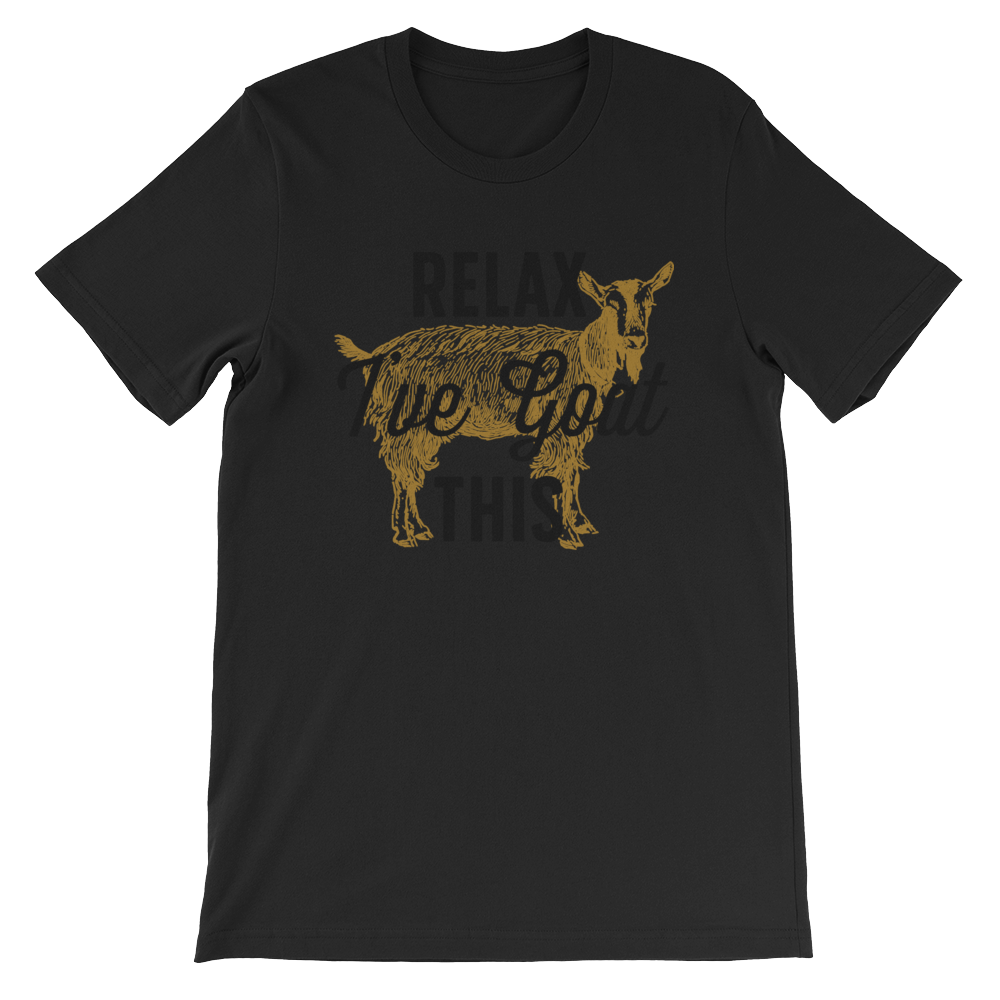 Relax I've Goat This Unisex Shirt