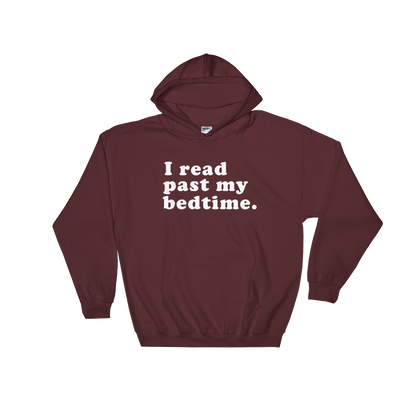 I Read Past My Bedtime Hooded Sweatshirt