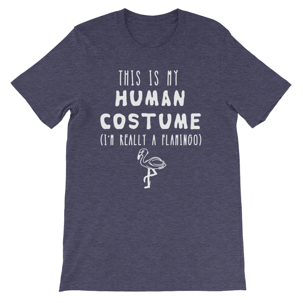 This Is My Human Costume I'm Really A Flamingo Unisex Shirt - Stag & Peach Co