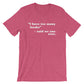 I Have Too Many Books - Said No One Ever Unisex T-Shirt