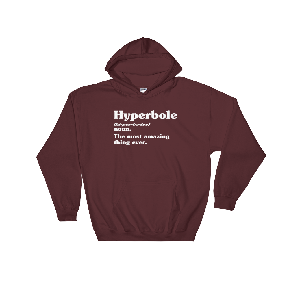 Hyperbole Dictionary Definition Hoodie - Book Lover T Shirts, Book Lover Gift, English Teacher Shirt, Grammar, Vocabulary, Literary Gift