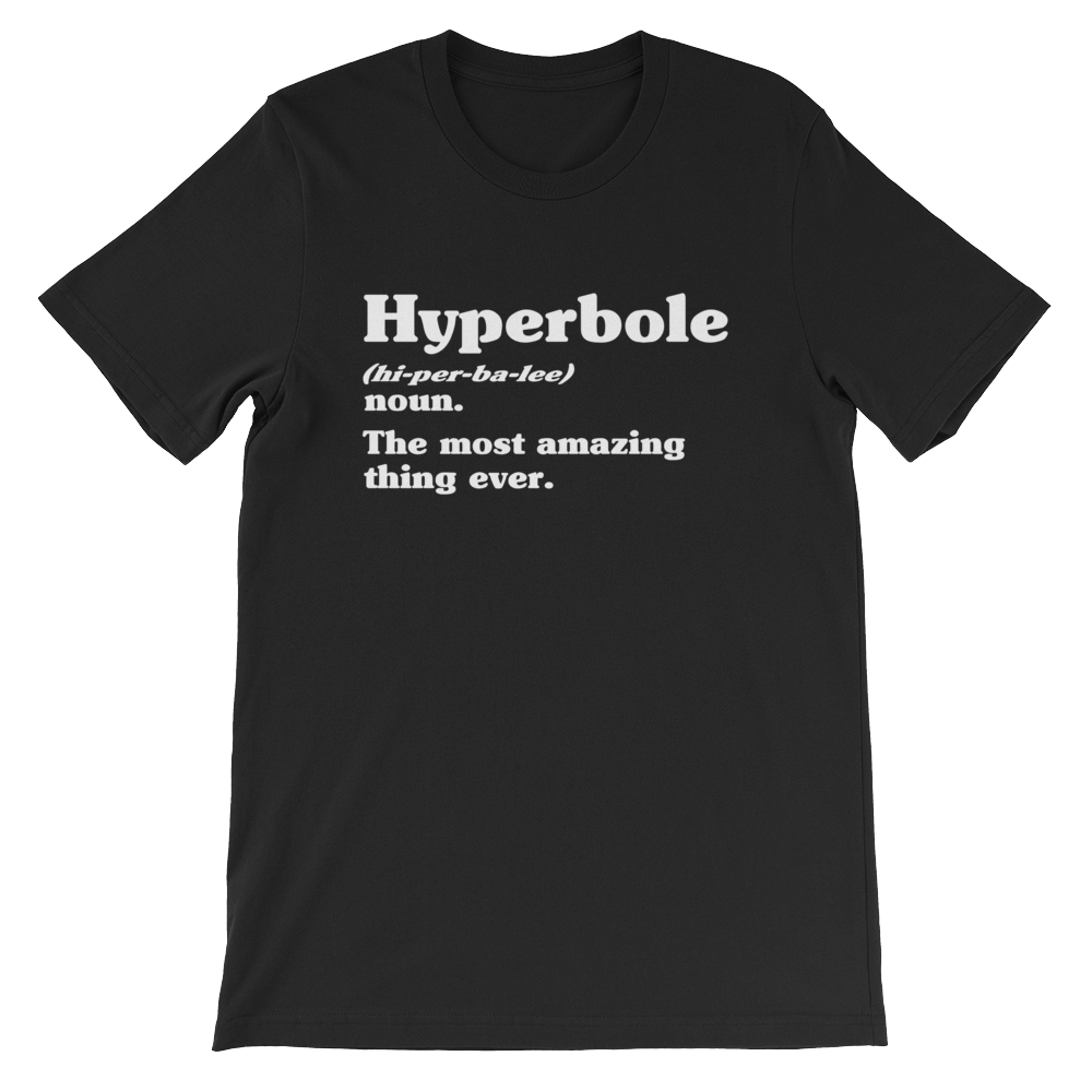 Hyperbole Dictionary Definition Unisex Shirt - Book Lover T Shirts, Book Lover Gift, English Teacher Shirt, Grammar, Vocabulary, Punctuation
