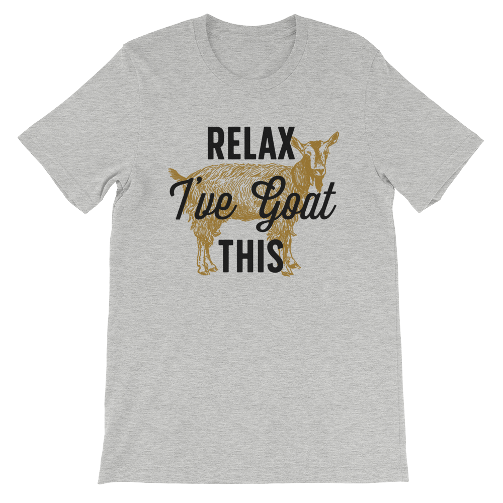 Relax I've Goat This Unisex Shirt - Stag & Peach Co