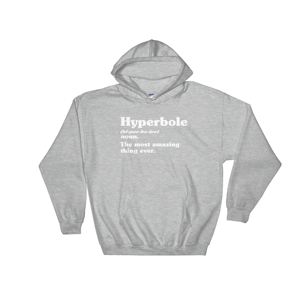 Hyperbole Dictionary Definition Hoodie - Book Lover T Shirts, Book Lover Gift, English Teacher Shirt, Grammar, Vocabulary, Literary Gift