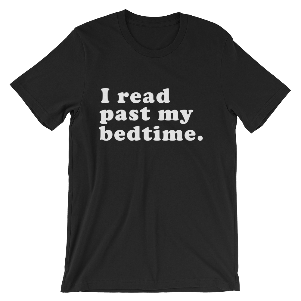 I Read Past My Bedtime Unisex Shirt