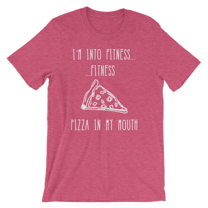 I'm Into Fitness...Fitness Pizza In My Mouth Unisex Shirt - Foodie Gifts, Pizza Shirts, Pizza Shirt, Pizza Lover TShirt, Workout Clothing