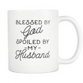 Blessed By God Spoiled By My Husband Mug – Wife Gift